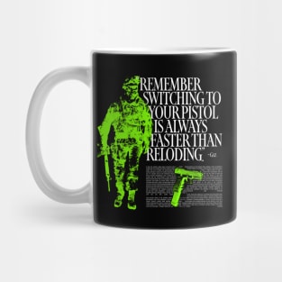 Switching To Your Pistol Is Always Faster Than Reloading Mug